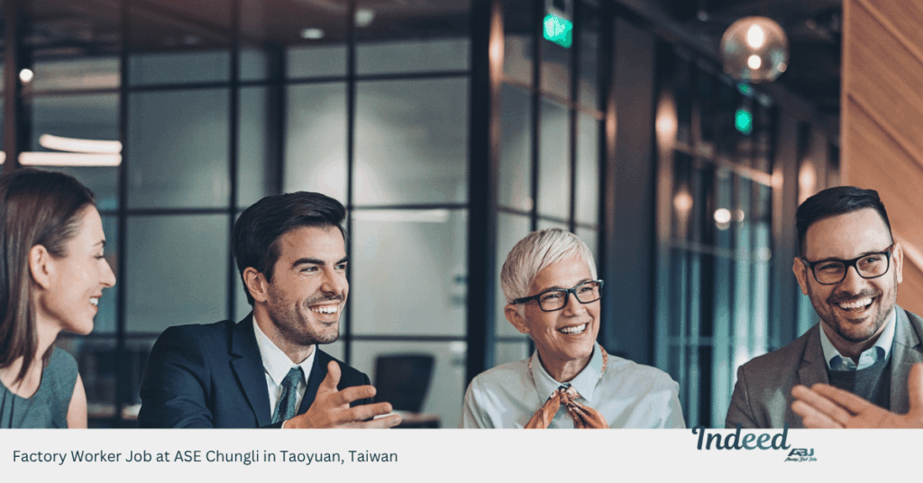 Factory Worker Job at ASE Chungli in Taoyuan, Taiwan