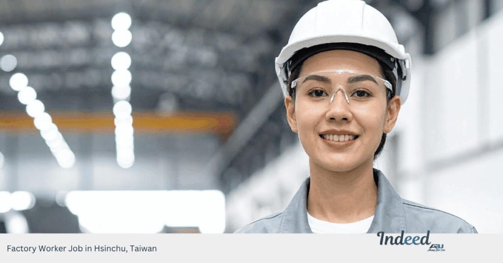 Factory Worker Job in Hsinchu, Taiwan
