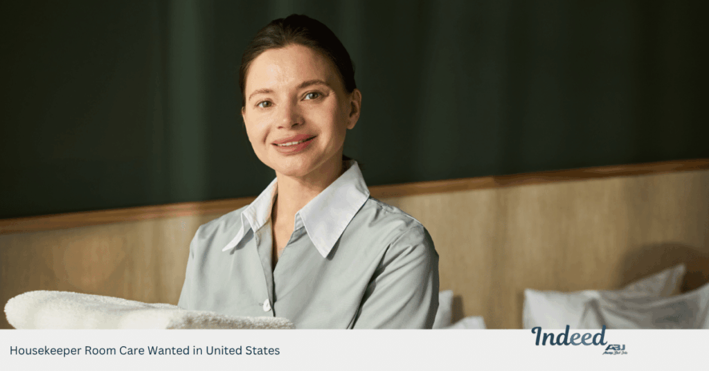 Housekeeper Room Care Wanted in United States